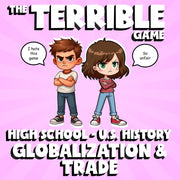 Globalization & Trade THE TERRIBLE GAME - No Prep U.S. History Review Activity