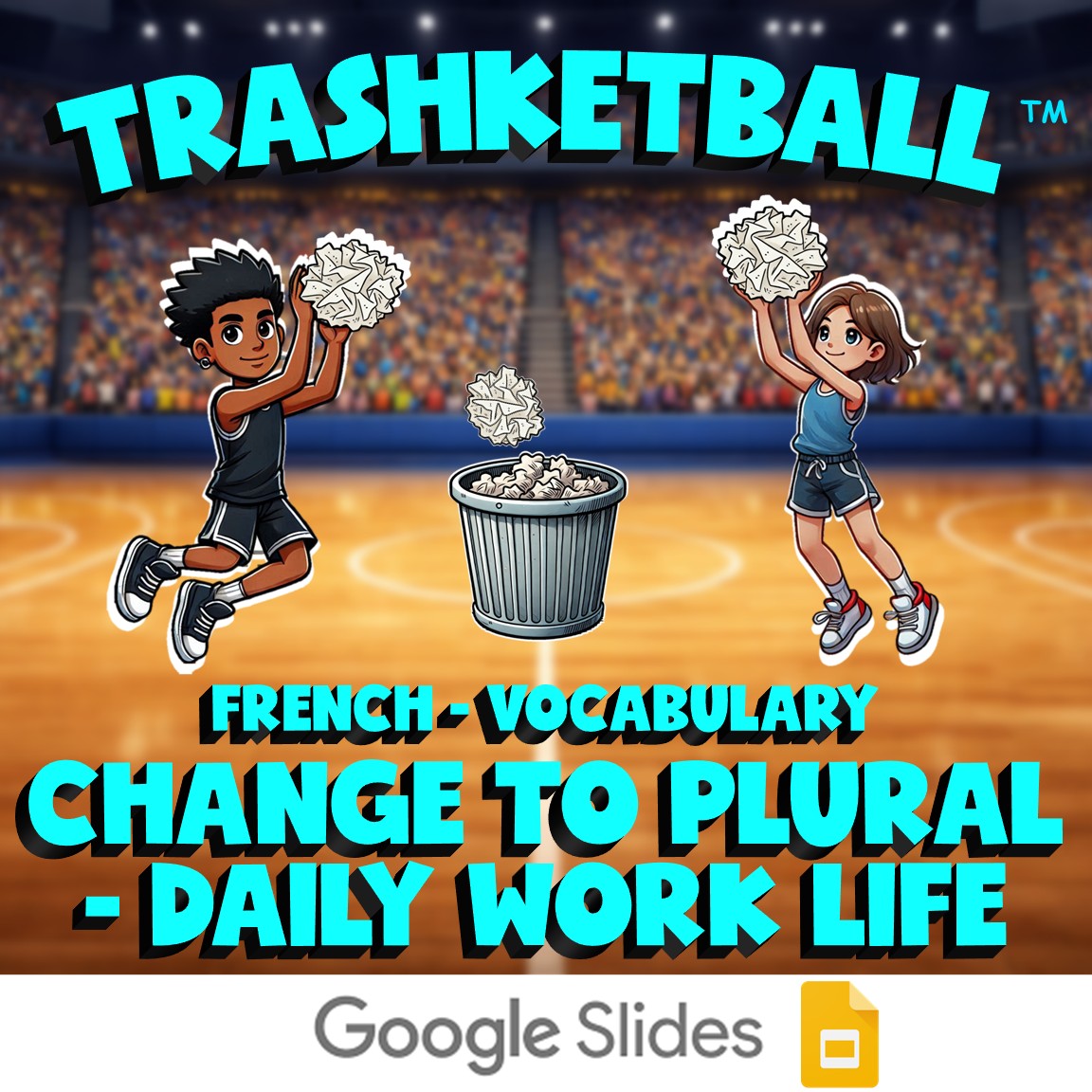 Change to Plural - Daily Work Life TRASHKETBALL French Game - No Prep Exercise