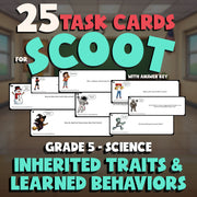 Inherited Traits & Learned Behaviors SCOOT TASK CARDS Science Game - Grade 5