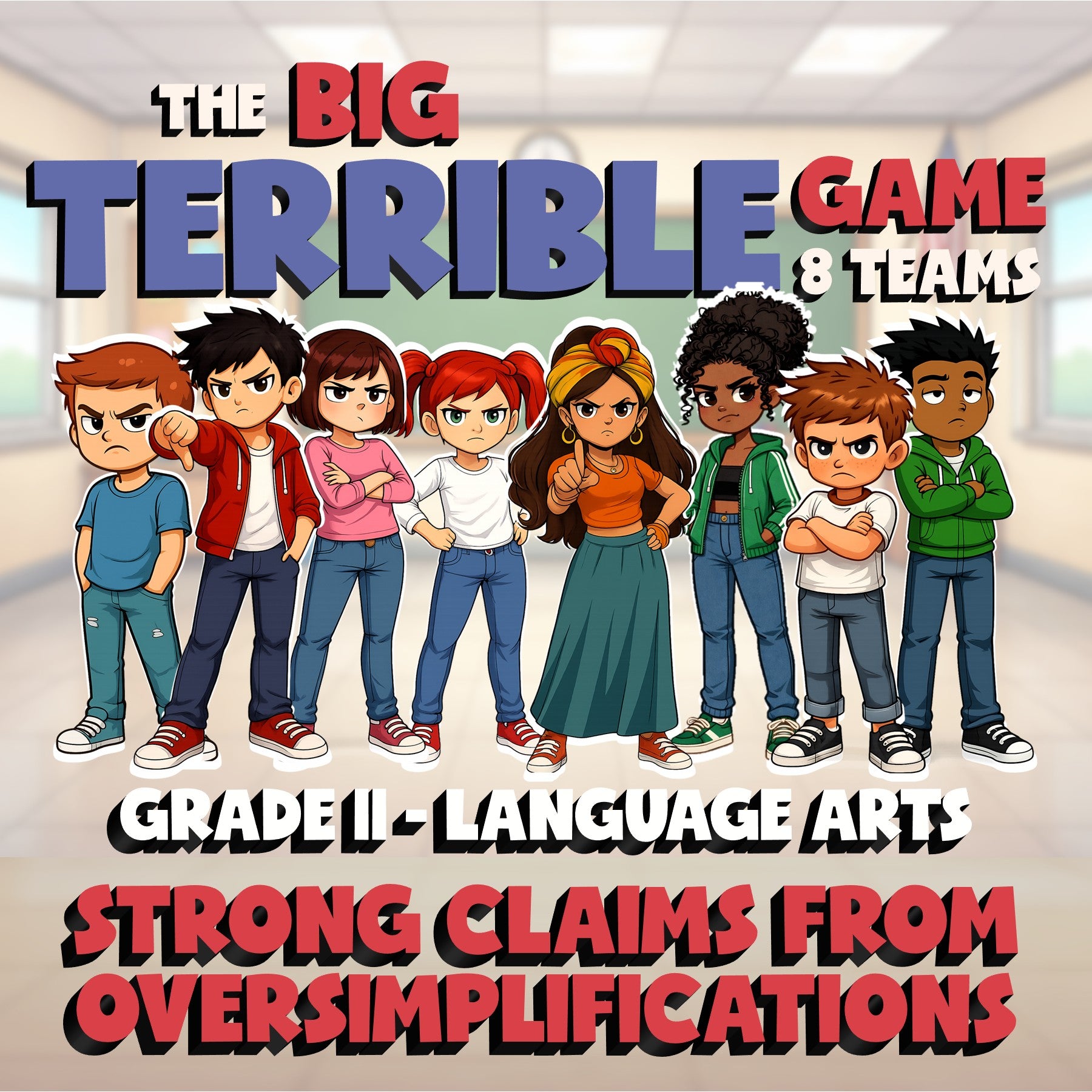 Strong Claims from Oversimplifications BIG TERRIBLE GAME - Grade 11 ELA Review