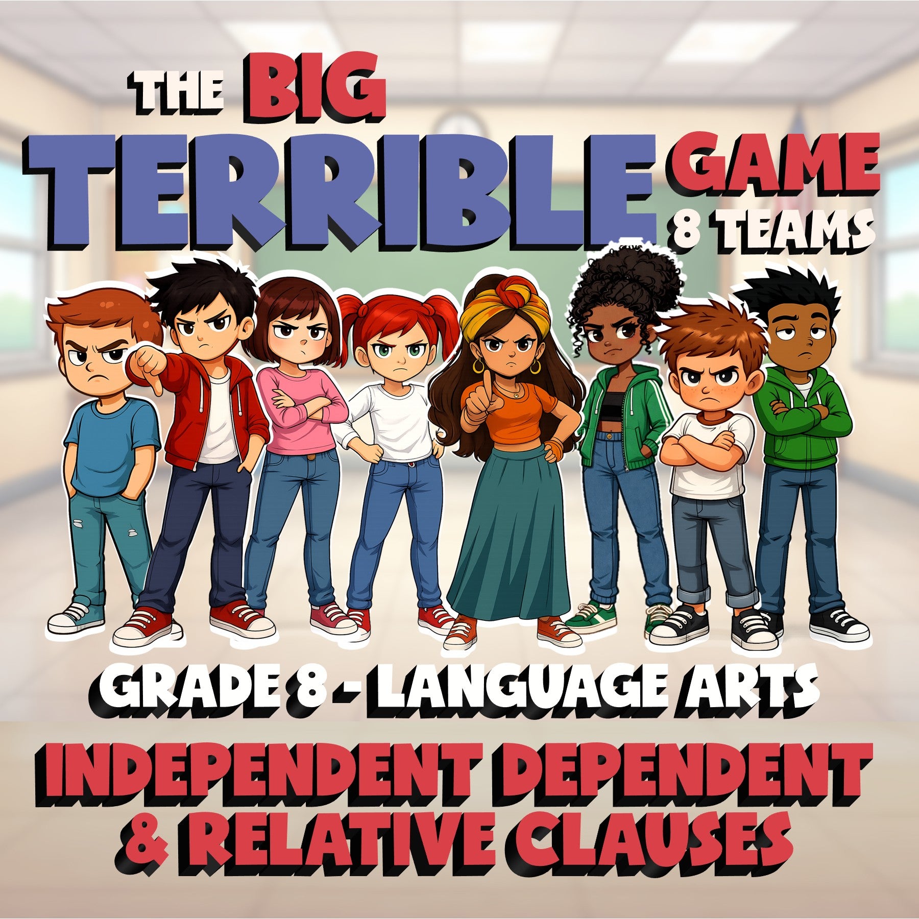Independent Dependent & Relative Clauses BIG TERRIBLE GAME - Grade 8 ELA Review