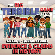 Evidence & Claims in History BIG TERRIBLE GAME - No Prep Grade 6 Socials Review