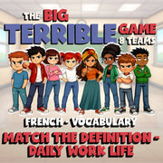 Match the Definition - Daily Work Life BIG TERRIBLE GAME - French Exercise