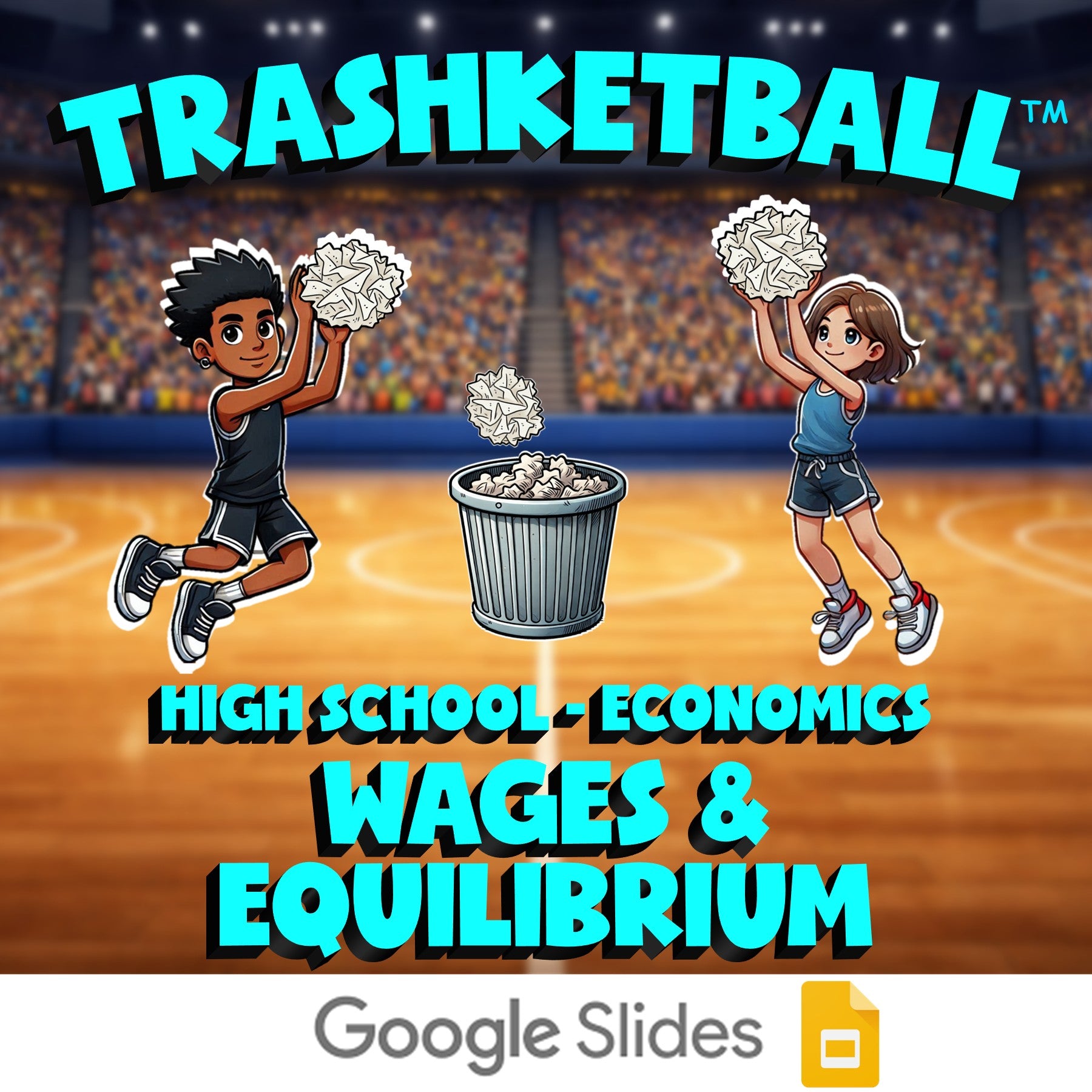 Wages & Equilibrium TRASHKETBALL Economics Game - No Prep Review Activity