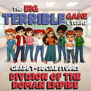 Division of the Roman Empire BIG TERRIBLE GAME - No Prep Grade 7 Socials Review