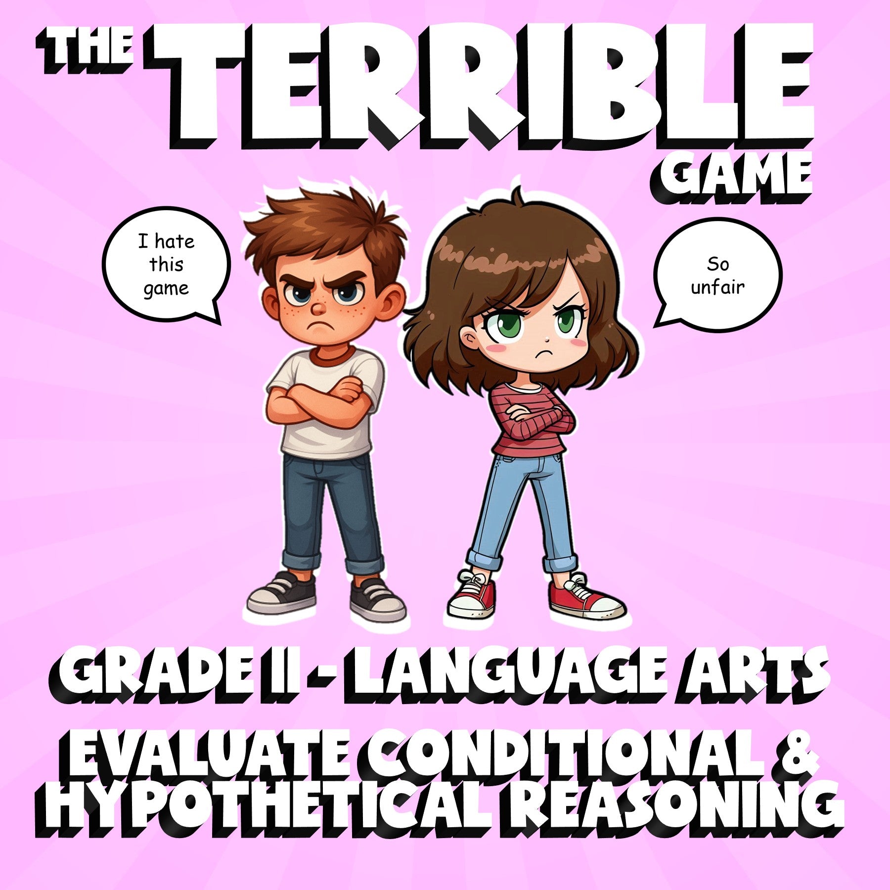 Evaluate Conditional & Hypothetical Reasoning THE TERRIBLE GAME - Grade 11 ELA