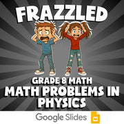 Math Problems in Physics FRAZZLED Math Game - No Prep Grade 8 Review Activity