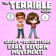 Early Reform Movements THE TERRIBLE GAME - No Prep Grade 8 Socials Review