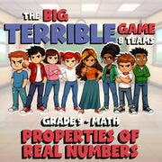 Properties of Real Numbers BIG TERRIBLE GAME - No Prep Grade 9 Math Review