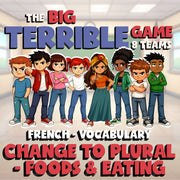 Change to Plural - Foods & Eating BIG TERRIBLE GAME - No Prep French Exercise