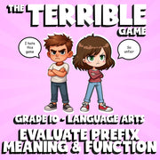 Evaluate Prefix Meaning & Function THE TERRIBLE GAME - Grade 10 ELA Review