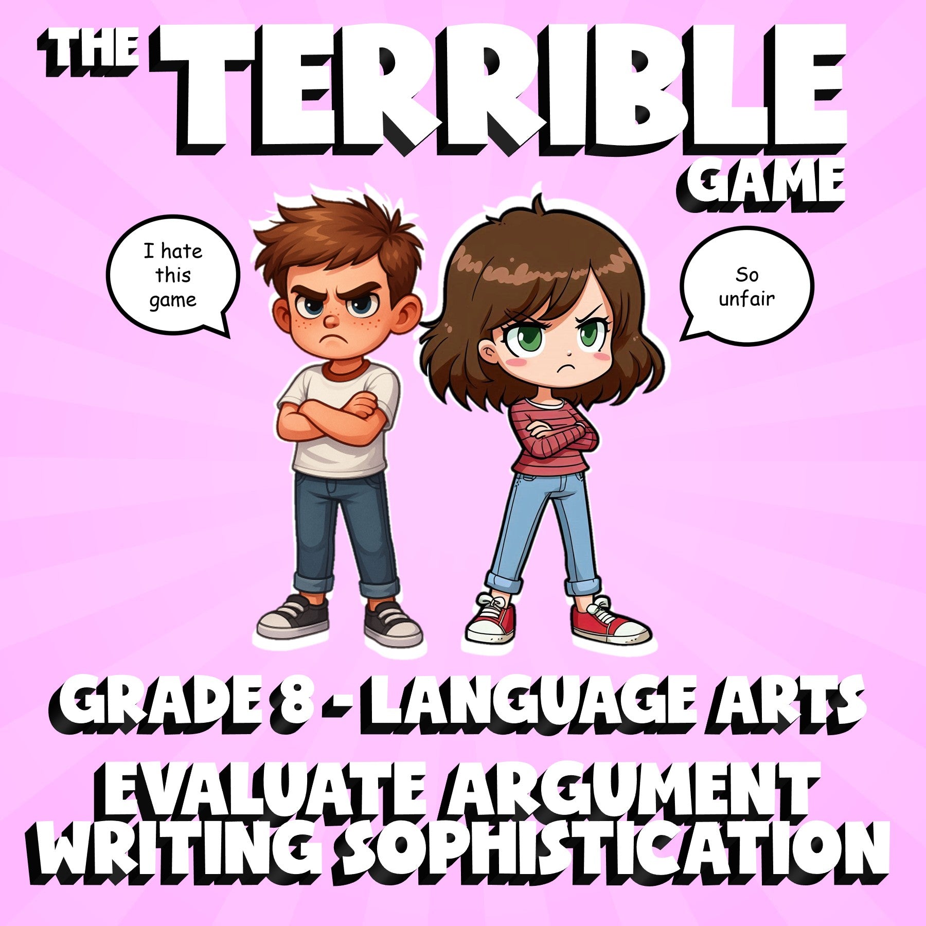 Evaluate Argument Writing Sophistication THE TERRIBLE GAME - Grade 8 ELA Review