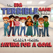 Saving for a Goal BIG TERRIBLE GAME - No Prep Grade 9 Math Review Activity