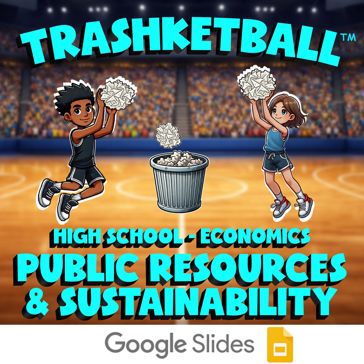 Public Resources & Sustainability TRASHKETBALL Economics Game - No Prep Review