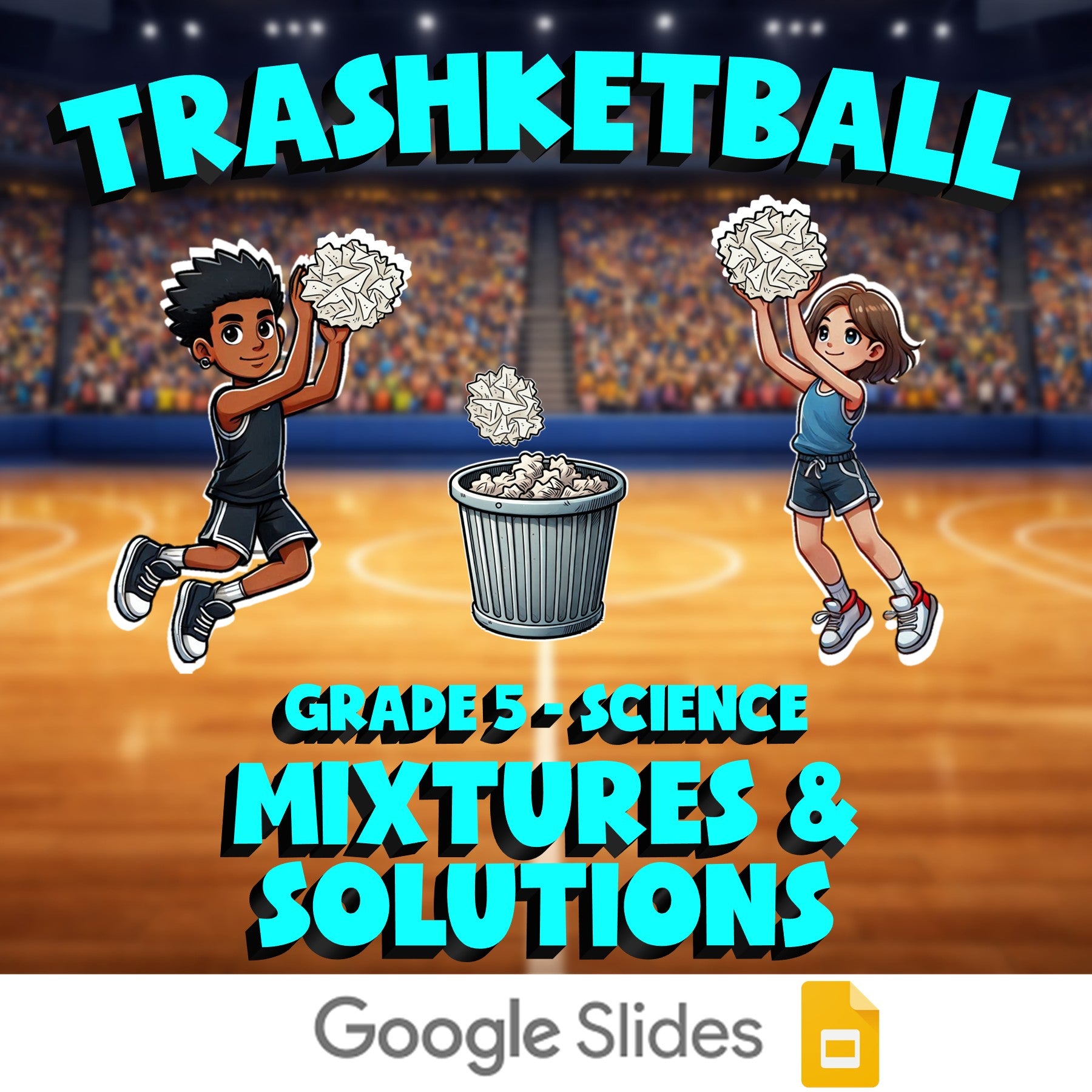 Mixtures & Solutions TRASHKETBALL Science Game - No Prep Grade 5 Review Activity