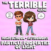 Particle Properties of Light THE TERRIBLE GAME - Astronomy Science Review