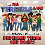 Undefined Terms and Basics BIG TERRIBLE GAME - No Prep Geometry Math Review