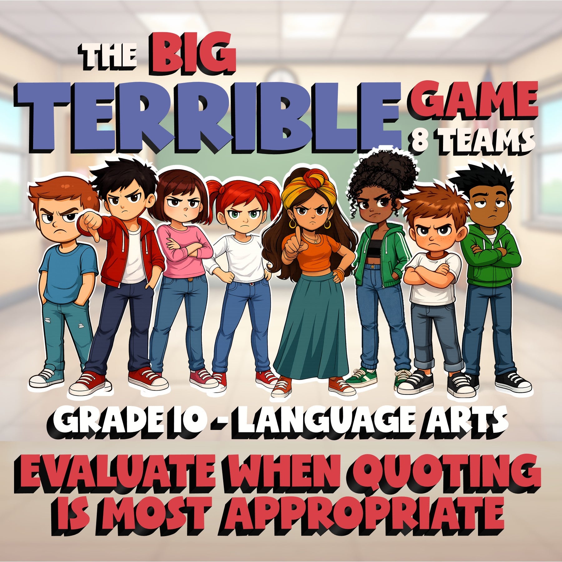 Evaluate When Quoting Is Most Appropriate BIG TERRIBLE GAME - Grade 10 ELA