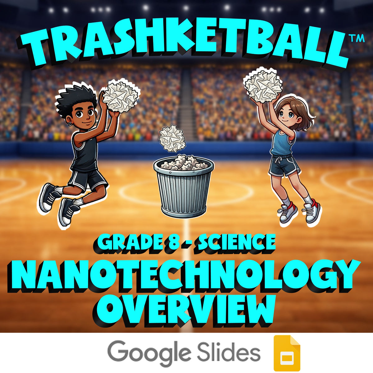 Nanotechnology Overview TRASHKETBALL Science Game - No Prep Grade 8 Review