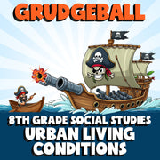 Urban Living Conditions GRUDGEBALL Socials Game - No Prep Grade 8 Review