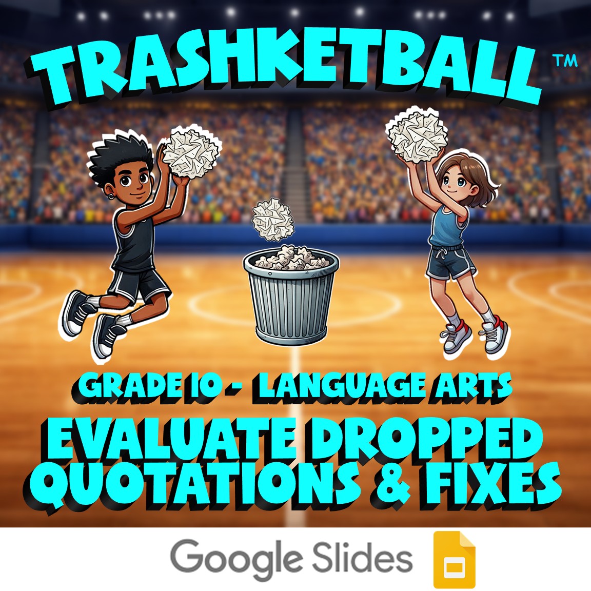 Evaluate Dropped Quotations & Fixes TRASHKETBALL ELA Game - No Prep Grade 10