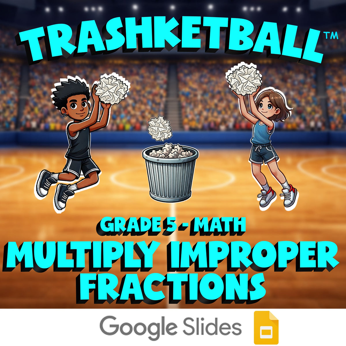 Multiply Improper Fractions TRASHKETBALL Math Game - No Prep Grade 5 Review