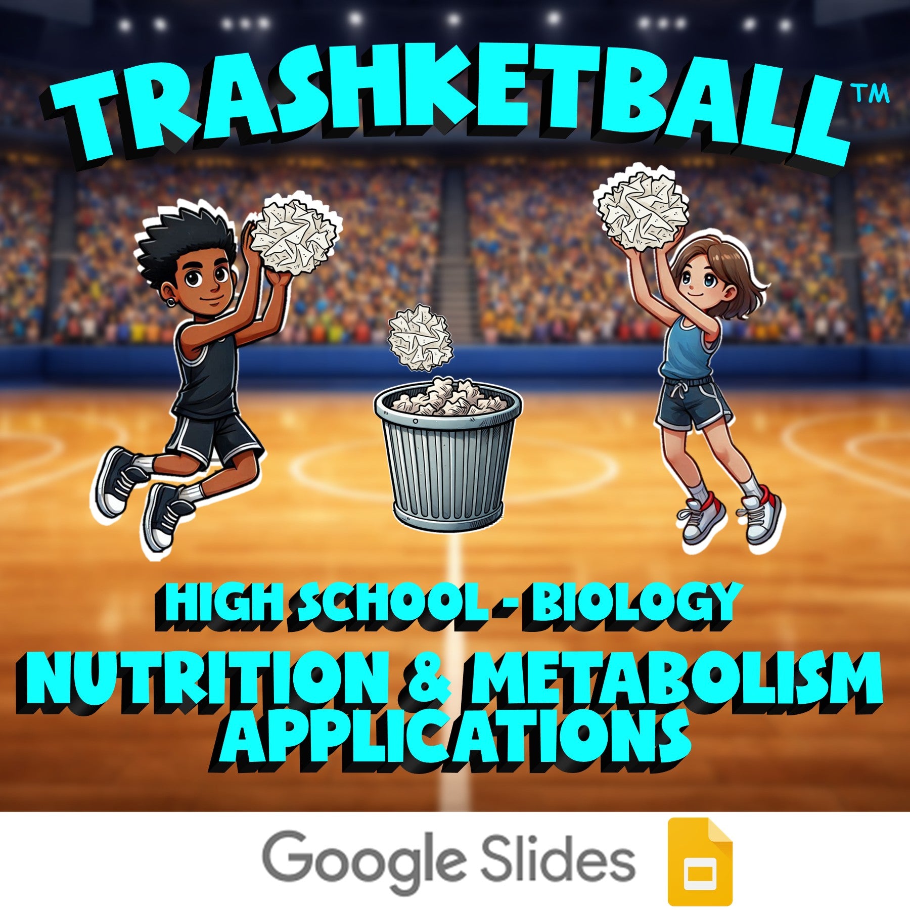 Nutrition & Metabolism Applications TRASHKETBALL Science Game - No Prep Biology