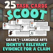 Identify Relevant Evidence for a Claim SCOOT TASK CARDS ELA Game - Grade 7