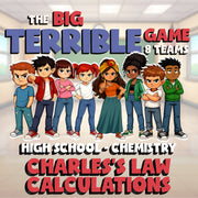 Charles’s Law Calculations BIG TERRIBLE GAME - No Prep Chemistry Science Review