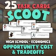Opportunity Cost & Tradeoffs SCOOT TASK CARDS Economics Game - No Prep Review