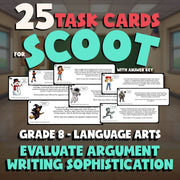 Evaluate Argument Writing Sophistication SCOOT TASK CARDS ELA Game - Grade 8
