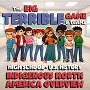 Indigenous North America Overview BIG TERRIBLE GAME - U.S. History Review