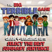 Select the Best Summary Sentence BIG TERRIBLE GAME - No Prep Grade 4 ELA Review