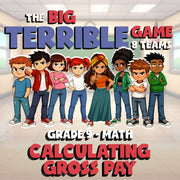 Calculating Gross Pay BIG TERRIBLE GAME - No Prep Grade 9 Math Review Activity