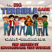 Find Answers by Informational Text Evidence BIG TERRIBLE GAME - Grade 3 ELA