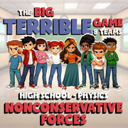 Nonconservative Forces BIG TERRIBLE GAME - No Prep Physics Science Review