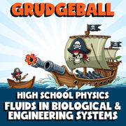 Fluids in Biological & Engineering Systems GRUDGEBALL Science Game - Physics