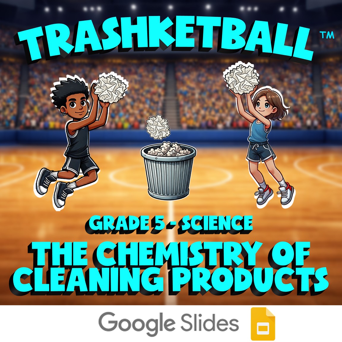 The Chemistry of Cleaning Products TRASHKETBALL Science Game - No Prep Grade 5