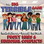 Proxy Wars & Regional Conflicts BIG TERRIBLE GAME - No Prep World History Review