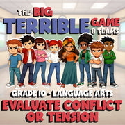 Evaluate Conflict or Tension BIG TERRIBLE GAME - No Prep Grade 10 ELA Review