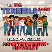 Match the Definition - Personality BIG TERRIBLE GAME - No Prep French Exercise