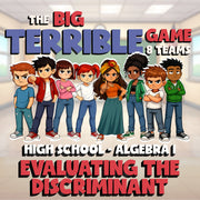 Evaluating the Discriminant BIG TERRIBLE GAME - No Prep Algebra 1 Math Review