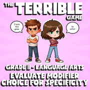 Evaluate Modifier Choice for Specificity THE TERRIBLE GAME - Grade 11 ELA Review