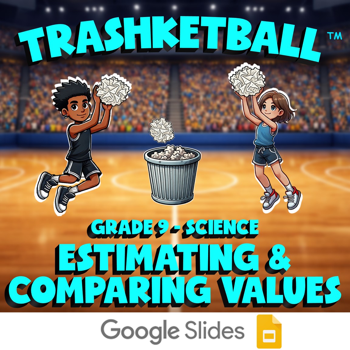 Estimating & Comparing Values TRASHKETBALL Science Game - No Prep Grade 9 Review