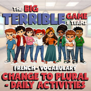Change to Plural - Daily Activities BIG TERRIBLE GAME - No Prep French Exercise
