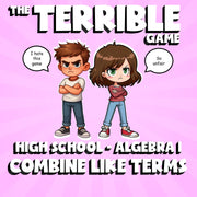 Combine Like Terms THE TERRIBLE GAME - No Prep Algebra 1 Math Review Activity