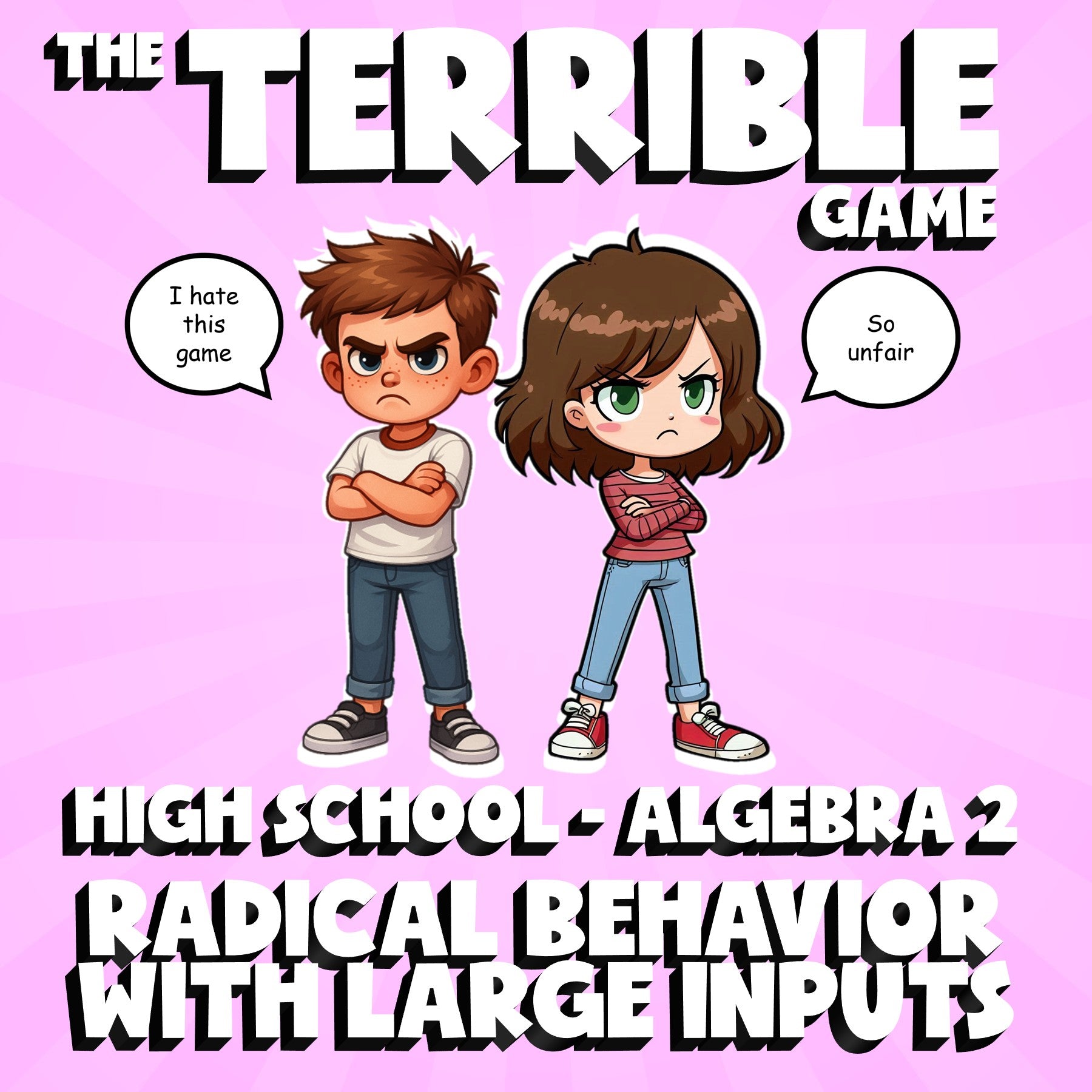 Radical Behavior with Large Inputs THE TERRIBLE GAME - No Prep Algebra 2 Review