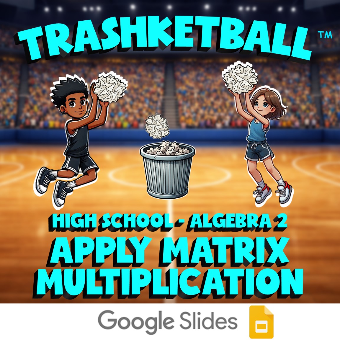 Apply Matrix Multiplication TRASHKETBALL Math Game - No Prep Algebra 2 Review