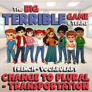 Change to Plural - Transportation BIG TERRIBLE GAME - No Prep French Exercise