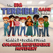 Colonial Independence Movement BIG TERRIBLE GAME - Grade 3 Socials Review